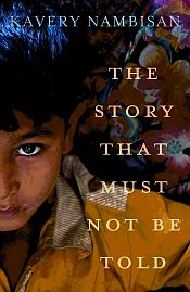 The Story That Must Not Be Told / Nambisan, Kavery 
