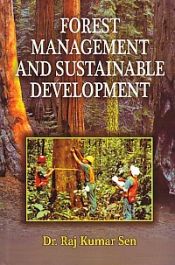 Forest Management and Sustainable Development / Sen, Raj Kumar (Ed.)