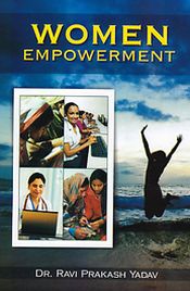 Women Empowerment / Yadav, Ravi Prakash 
