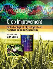 Crop Improvement: Biotechnological, Physiological and Nanotechnological Approaches / Malik, C.P. 