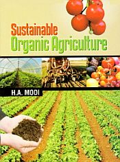 Sustainable Organic Agriculture / Modi, H.A. 