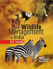 Wildlife Management in India (2nd Enlarged Edition) / Hoseti, B.B. 