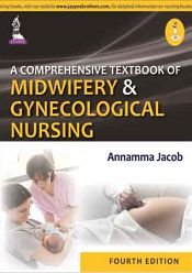 A Comprehensive Textbook of Midwifery and Gynecological Nursing, 4th Edition / Jacob, Annamma 