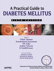 A Practical Guide to Diabetes Mellitus (6th Edition) / Thomas, Nihal; Jeyaraman, Kanakamani; Asha, H.S.; Velavan, Jachin & Vasan, Senthil 