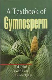 A Textbook of Gymnosperm (2nd Edition) / Johri, R.M.; Lata, Sneh & Tyagi, Kavita 