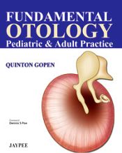 Fundamental Otology Pediatric and Adult Practice / Gopen, Quinton 