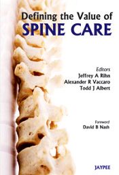 Defining the Value of Spine Care / Rihn, Jeffrey A.; Vaccaro, Alexander R. & Albert, Todd J.
 