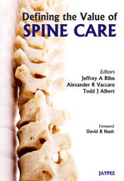 Defining the Value of Spine Care / Rihn, Jeffrey A.; Vaccaro, Alexander R. & Albert, Todd J.
 