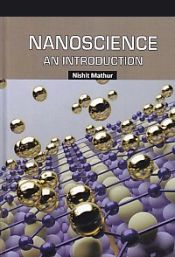 Nanoscience: An Introduction / Mathur, Nishit 