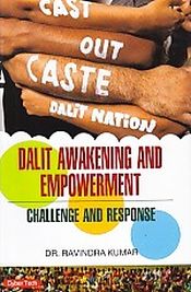 Dalit Awakening and Empowerment: Challenge and Response / Kumar, Ravindra (Dr.)