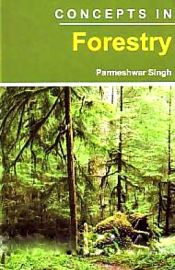 Concepts in Forestry / Singh, Parmeshwar 