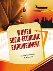 Women Socio-Economic Empowerment / Samiuddin, Abida & Khanam, R. 