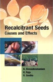 Recalcitrant Seeds Causes and Effects / Sivasubramaniam, K.; Raja, K. & Geetha, R. 
