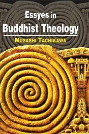 Essays in Buddhist Theology / Tachikawa, Musashi 
