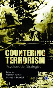 Countering Terrorism: Psychosocial Strategies / Kumar, Updesh & Mandal, Manas K. (Ed.)