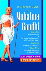 The Complete Biography of Mahatma Gandhi: 3 Volumes / Mishra, Anil Dutta & Tater, Sohan Raj 