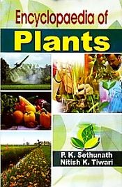 Encyclopaedia of Plants: 7 Volumes / Sethunath, P.K. & Tiwari, Nitish K. 