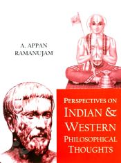 Perspectives on Indian and Western Philosophical Thoughts / Ramanujam, A. Appan 