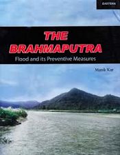 The Brahmaputra: Flood and its Preventive Meaures / Kar, Manik 