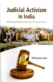 Judicial Activism in India: With Special Reference to the Quest for Social Justice / Jain, Nilanjana 