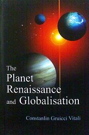 The Planet Renaissance and Globalisation / Vitali, Constanlin Gruicci 