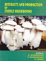 Diversity and Production of Edible Mushrooms / Kannaiyan, S.; Marimuthu, T. & Lenin, K. 