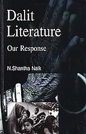 Dalit Literature: Our Response / Naik, N. Shantha 