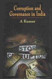 Corruption and Goverance in India / Kumar, A. 