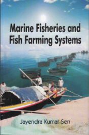 Marine Fisheries Fish Farming Systems / Sen, Jayendra Kumar 