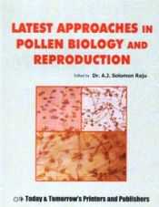 Latest Approaches in Pollen Biology and Reproduction / Raju, A.J. Solomon (Ed.)