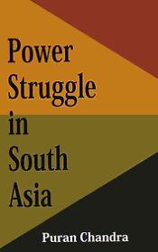 Power Struggle in South Asia / Chandra, Puran 