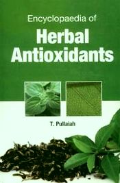 Encyclopaedia of Herbal Antioxidants; 3 Volumes / Pullaiah, T. (Ed.)