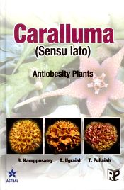 Caralluma (Sensu lato) in India: Antiobesity Plants / Karuppusamy, S.; Ugraiah, A. & Pullaiah, T. 