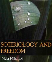 Soteriology and Freedom / Milchinski, Maja 