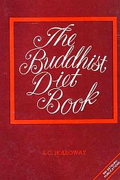 The Buddhist Diet Book / Holloway, L.C. 