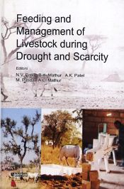 Feeding and Management of Livestock During Drought and Scarcity / Patil, N.V.; Mathur, B.K.; Patel, A.K.; Patidar, M. & Mathur, A.C. (Eds.)
