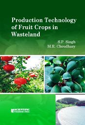 Production Technology of Fruit Crops in Wasteland / Singh, S.P. & Choudhary, M.R. 