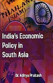 India's Economic Policy in South Asia / Prakash, Aditya (Dr.)