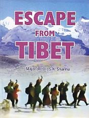 Escape from Tibet / Sharma, S.K. 