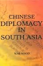 Chinese Diplomacy in South Asia / Sood, N.M. 