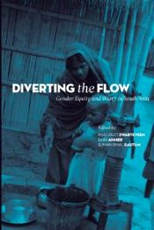 Diverting the Flow: Gender Equity and Water in South Asia / Zwarteveen, Margreet; Ahmed, Sara & Gautam, Suman Rimal (Eds.)