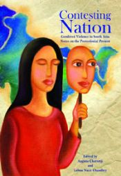 Contesting Nation: Gendered Violence in South Asia: Notes on the Postcolonial Present / Chatterji, Angana & Chaudhry, Lubna Nazir (Eds.)