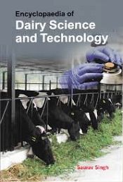 Encyclopaedia of Dairy Science and Technology; 2 Volumes / Singh, Saurav 