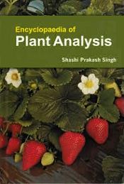 Encyclopaedia of Plant Analysis; 3 Volumes / Singh, Shashi Prakash 