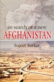 In Search of A New Afghanistan / Sarkar, Sujeet 