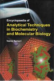 Encyclopaedia of Analytical Techniques in Biochemistry and Molecular Biology; 3 Volumes / Kumari, Veena 