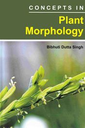 Concepts in Plant Morphology / Singh, Bibhuti Dutta 