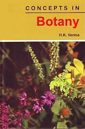 Concepts in Botany / Verma, H.K. 