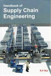 Handbook of Supply Chain Engineering / Rai, R.P. 
