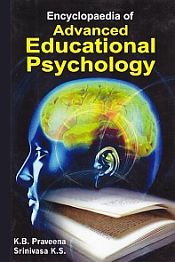 Encyclopaedia of Advanced Educational Psychology; 2 Volumes / Praveena, K.B. & Srinivasa, K.S. 